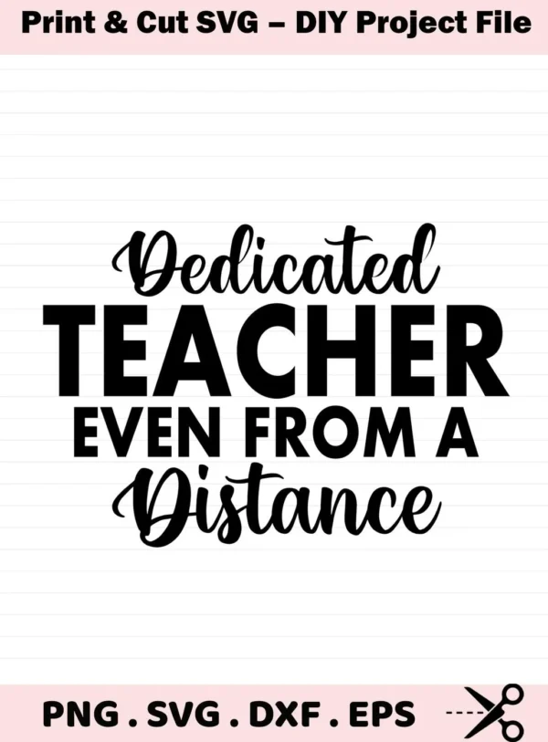 Dedicated Teacher" quote SVG design. Digital file for crafting, compatible with Cricut and Silhouette machines.