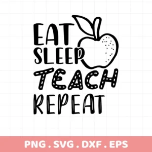 Eat Sleep Teach SVG" design with apple graphic, a digital file for classroom decor.
