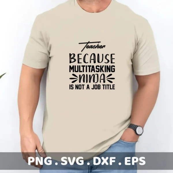T-shirt mockup with "Teacher Ninja" SVG design, a digital file for crafting.