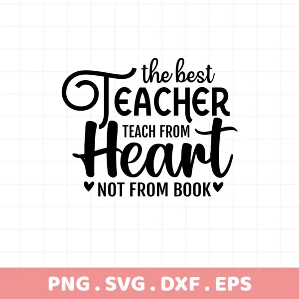 The best teacher" quote, a best teacher SVG design for Cricut, Silhouette. Digital file download.