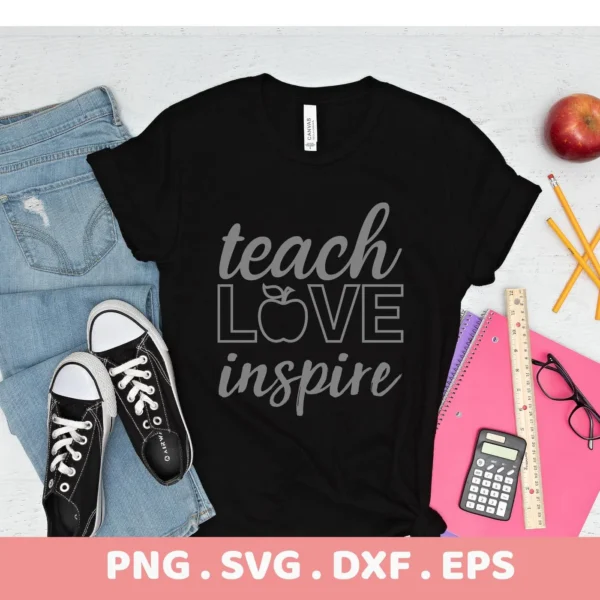 Black t-shirt mockup with "Teach Love Inspire" SVG design, a digital file for classroom decor.