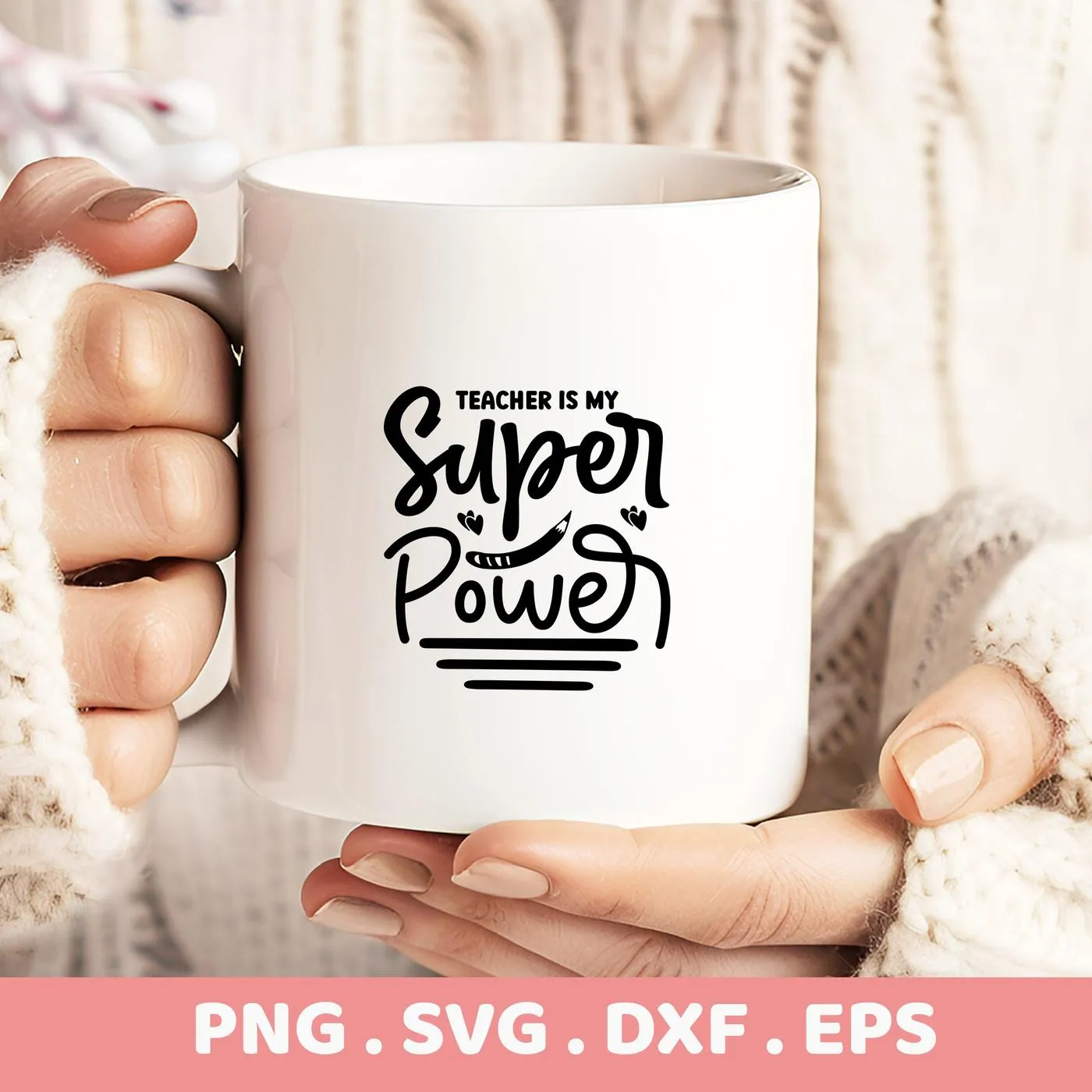 Mug mockup with "Teacher Superpower SVG" design, a digital cut file for Cricut and Silhouette machines.