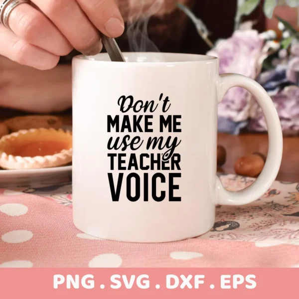 White mug with "Teacher voice" SVG design, part of digital download for Cricut and Silhouette crafting.