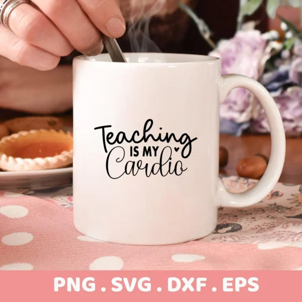 White mug with "Teaching Cardio" design. Digital Teaching Cardio SVG for Cricut, Silhouette.