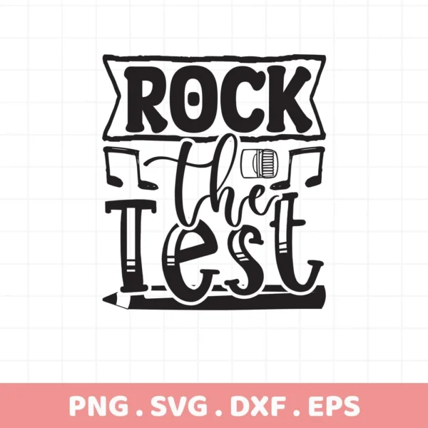 Black "Rock the Test" SVG design with music notes and pencil. Digital download for Cricut, Silhouette.