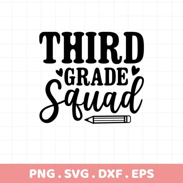 Black "Third Grade Squad" design with pencil graphic. Third Grade SVG file for Cricut, Silhouette.