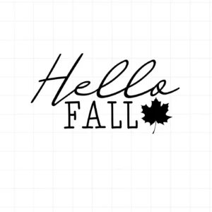 Hello Fall" text with maple leaf, a Hello Fall SVG digital design for Cricut and Silhouette projects.