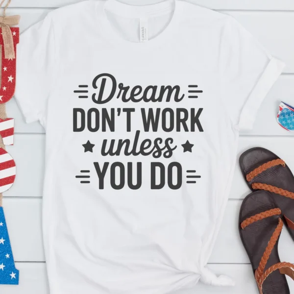 White t-shirt mockup featuring "Dream Work" SVG design, a digital download for Cricut and Silhouette projects.