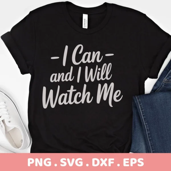 Black t-shirt mockup with "I Can" quote, an SVG cut file for Cricut and Silhouette projects.