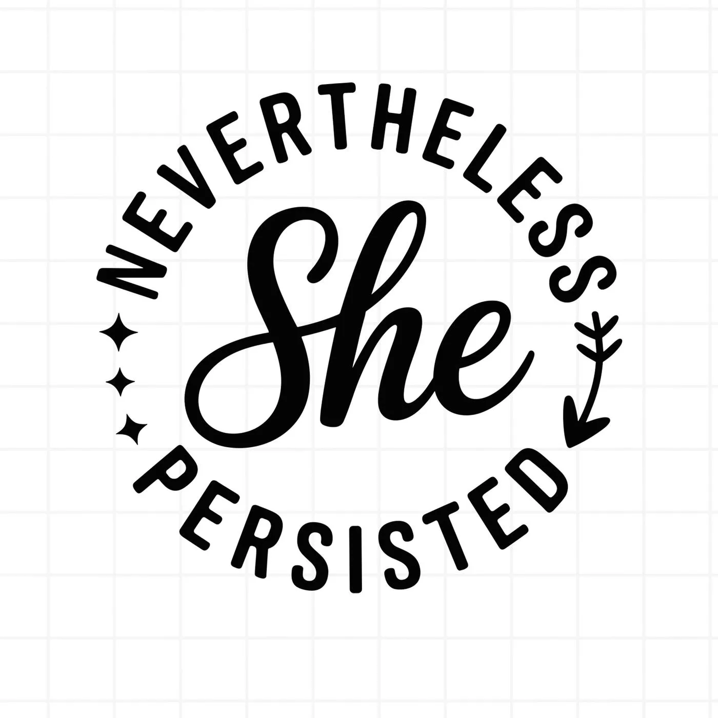 Black "She Persisted SVG" design in a circle, digital download for Cricut and Silhouette projects.