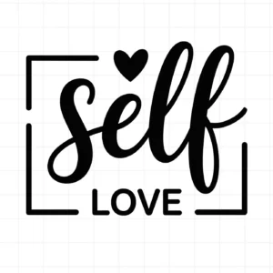Black "Self Love" text with heart, framed. Self Love SVG design for Cricut, Silhouette projects.