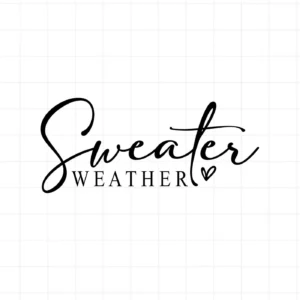Black script text "Sweater Weather" with heart detail, a Sweater Weather SVG cut file for apparel.
